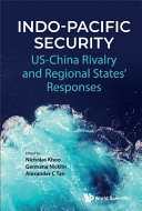 Indopacific Security Uschina Rivalry And Regional States Responses 1st Edition Nicholas Kay Siang Khoo