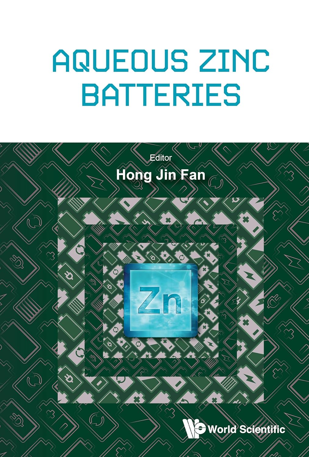 Aqueous Zinc Batteries Hong Jin Fan