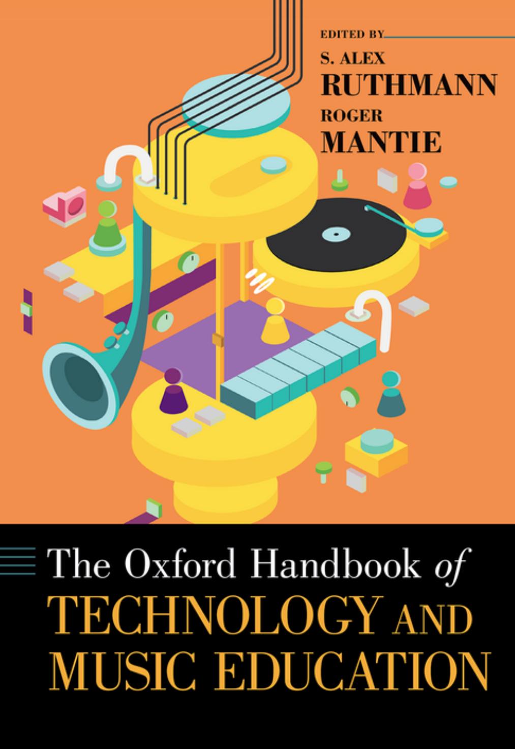 The Oxford Handbook Of Technology And Music Education S Alex Ruthmannroger Mantie