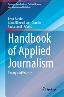 Handbook Of Applied Journalism Leon Barkho Jairo Alfonso Lugoocando