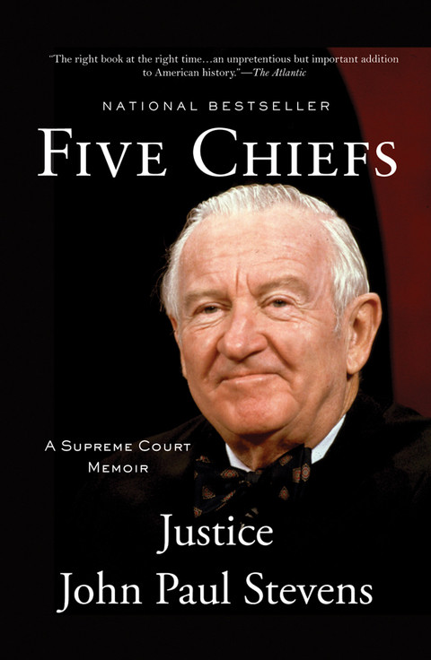 Five Chiefs 6th Edition Justice John Paul Stevens
