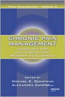 Chronic Pain Management Guidelines For Multidisciplinary Program Development 1st Edition Michael E Schatman