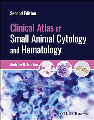 Clinical Atlas Of Small Animal Cytology And Hematology 2nd Edition 2nd Andrew G Burton