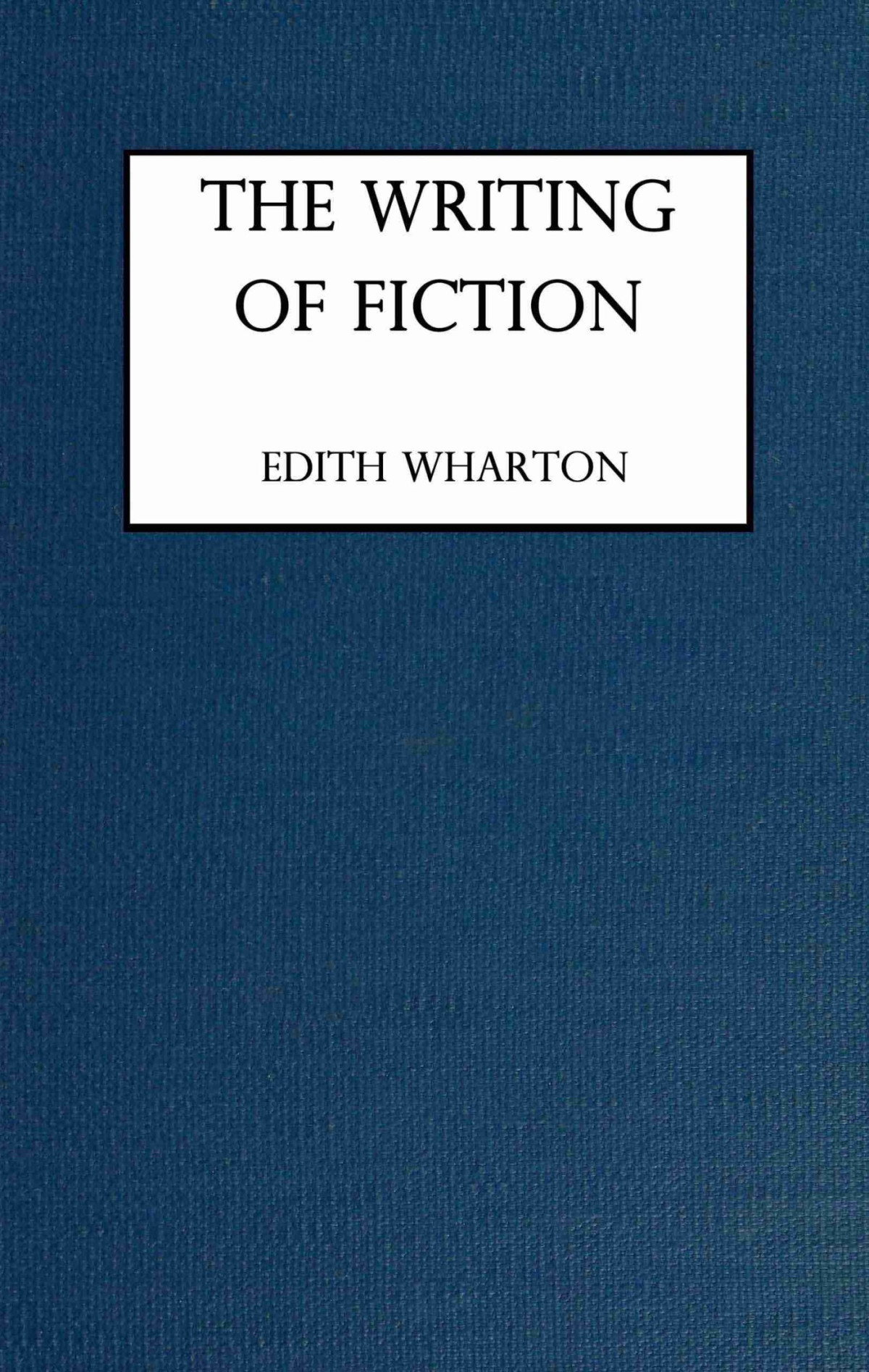 The Writing Of Fiction Edith Wharton