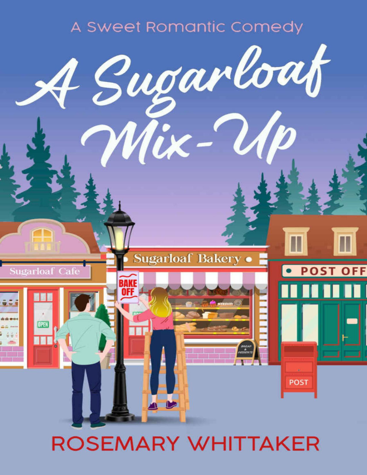 A Sugarloaf Mixup A Sweet Romantic Comedy Sugarloaf Bakery Book 2 Rosemary Whittaker