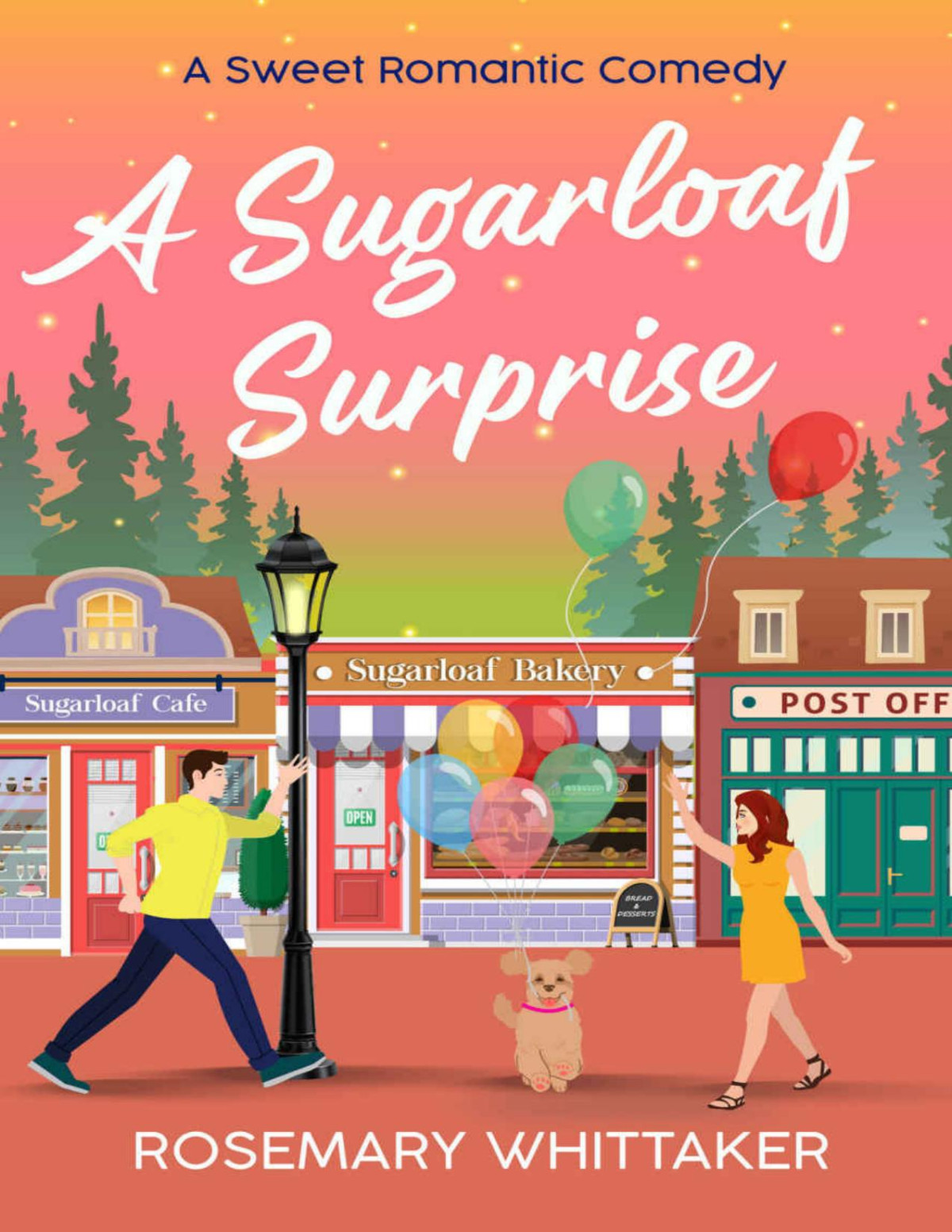 A Sugarloaf Surprise A Sweet Romantic Comedy Rosemary Whittaker