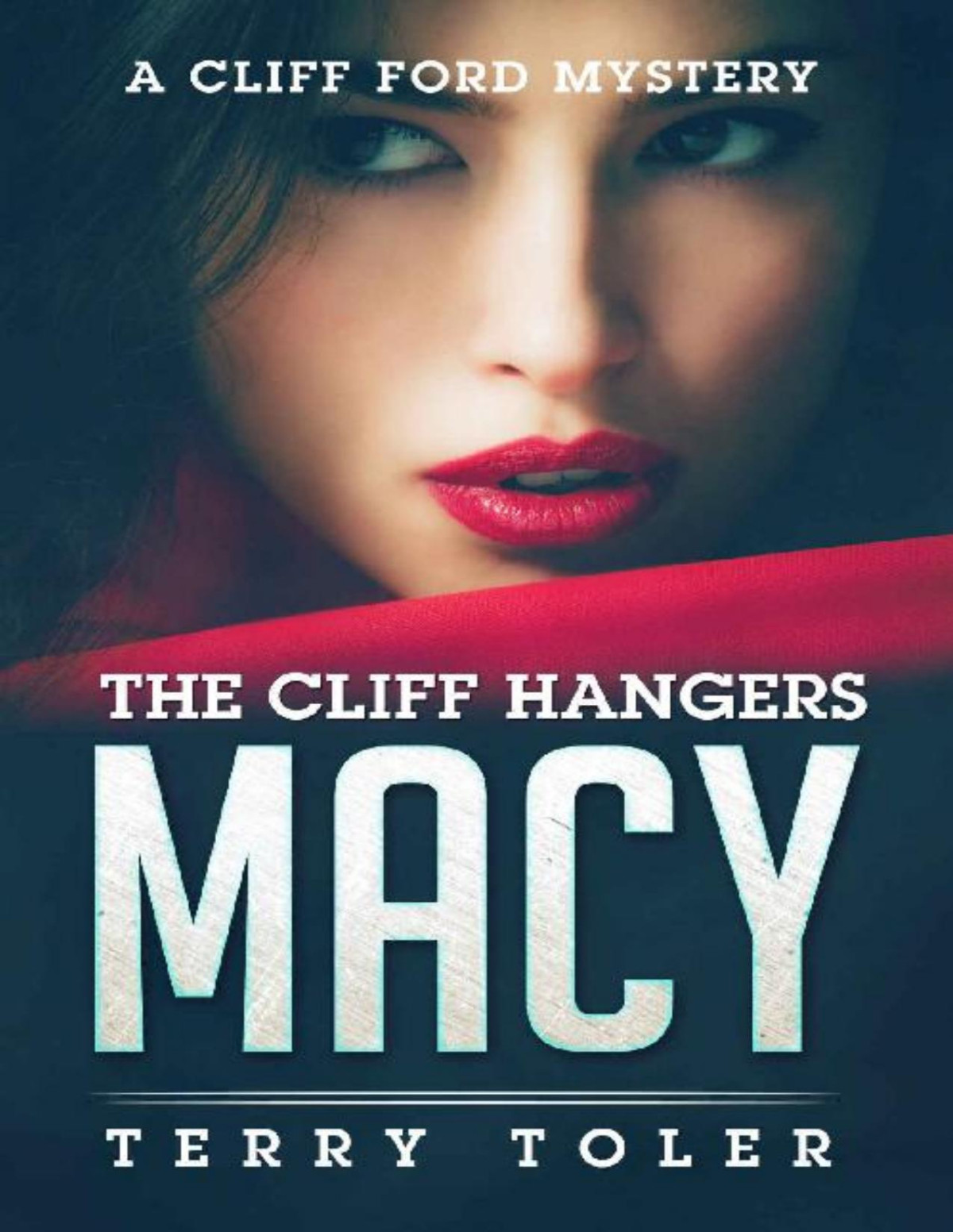 The Cliff Hangers Macy The Cliff Hangers Mystery Series Toler