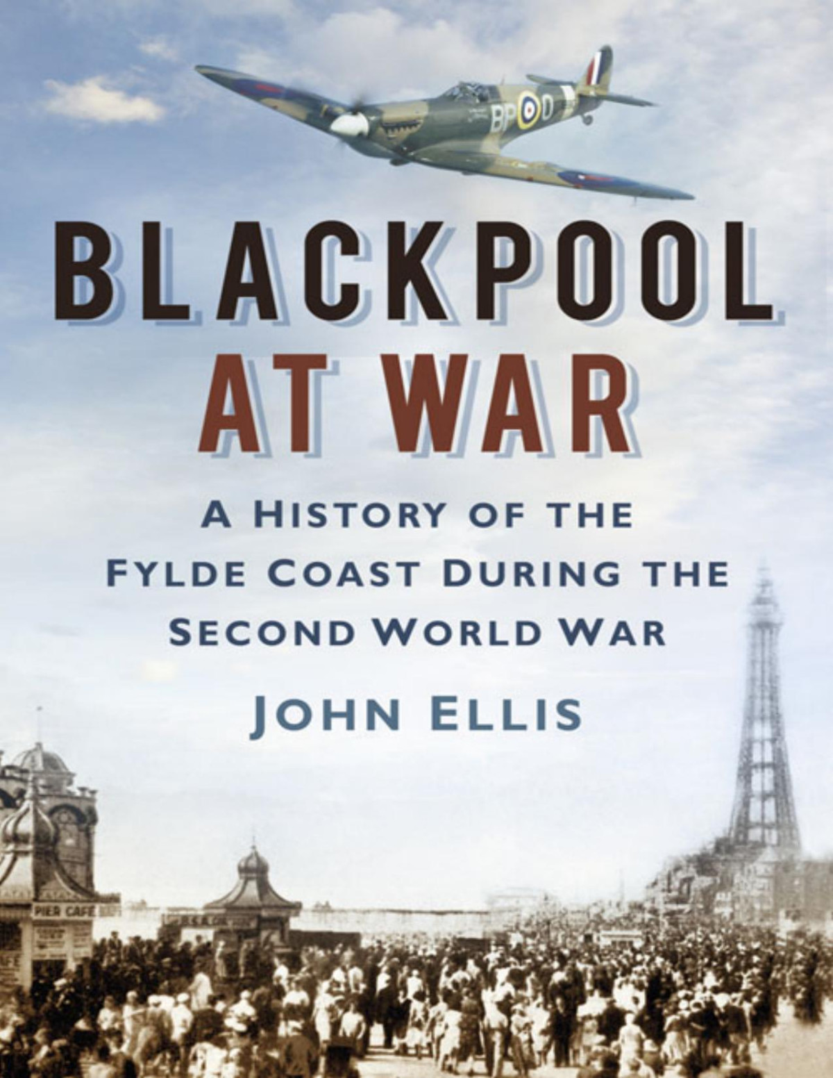 Blackpool At War John Ellis