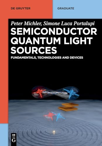 Semiconductor Quantum Light Sources Fundamentals Technologies And Devices De Gruyter Textbook 1st Edition Michler