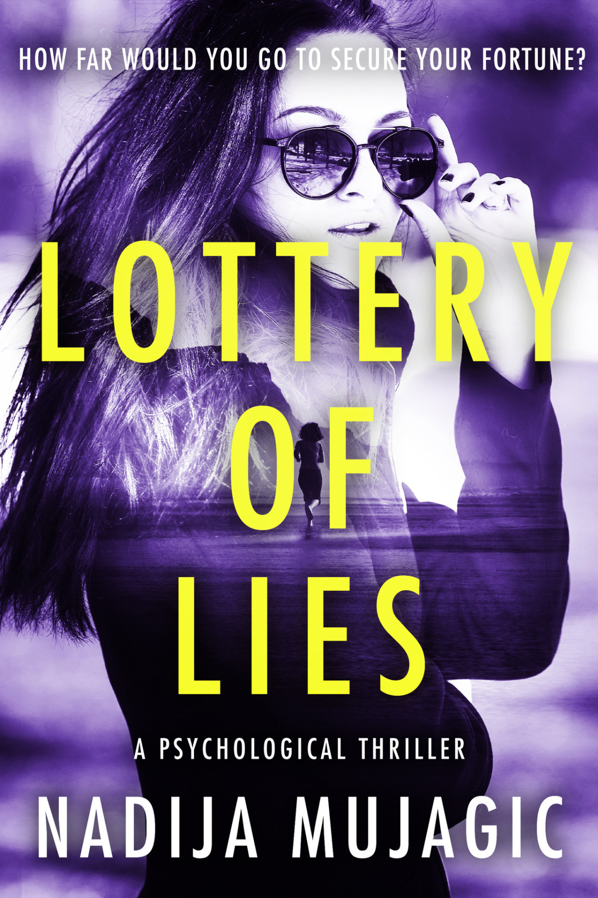 Lottery Of Lies A Psychological Thriller Lottery Gripping Psychological Thrillers Book 2 Nadija Mujagic