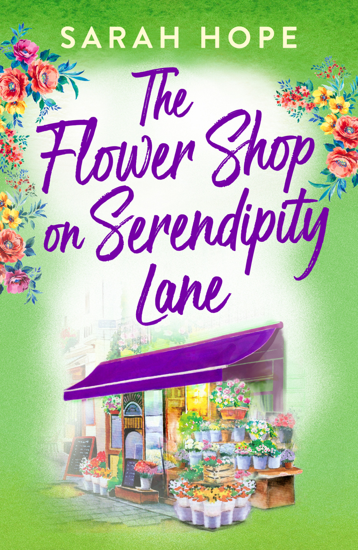 The Flower Shop On Serendipity Lane Sarah Hope
