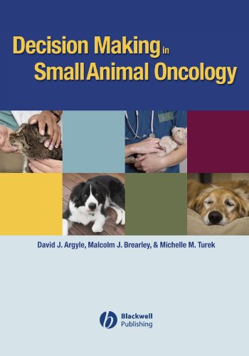 Decision Making In Small Animal Oncology 1st Edition David J Argyle
