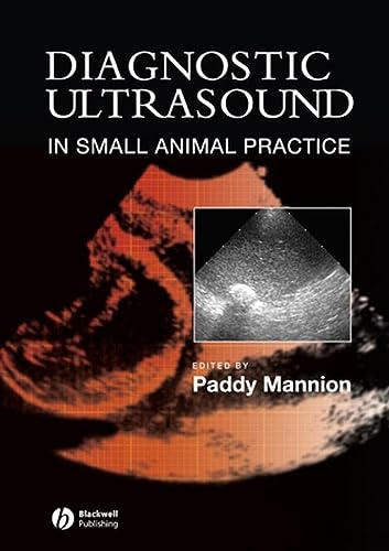 Diagnostic Ultrasound In Small Animal Practice 1st Edition Paddy Mannion