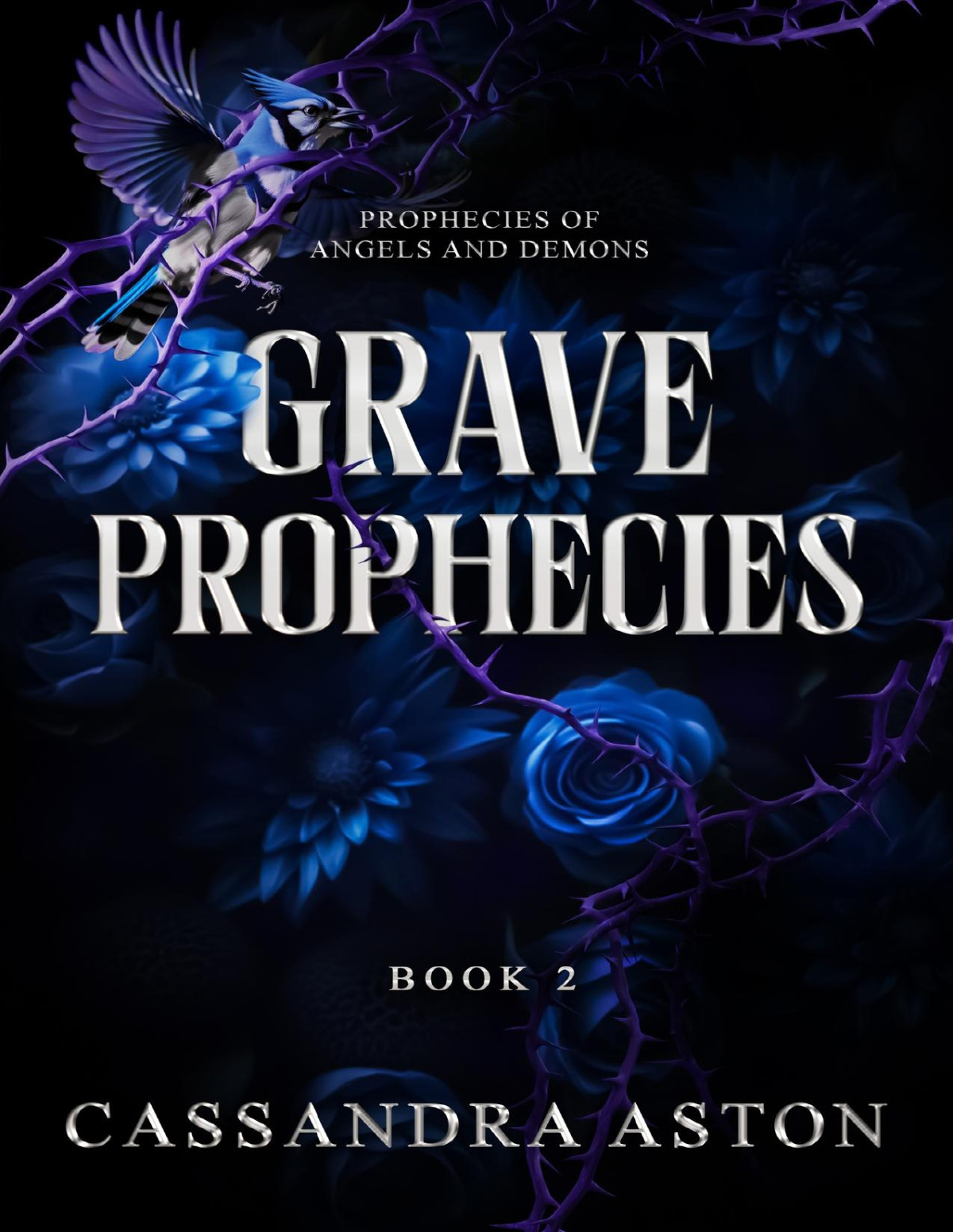 Grave Prophecies Book 2 In The Prohecies Of Angels And Demons Cassandra Aston