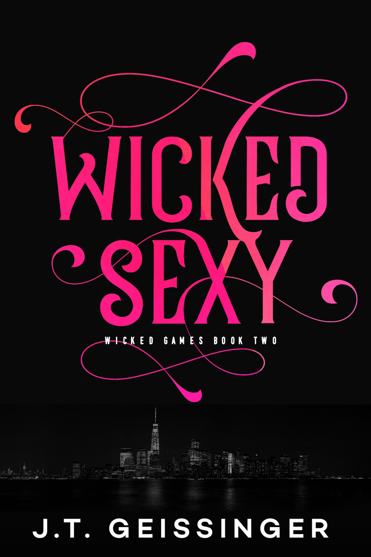 Wicked Sexy Wicked Games Book 2 Jt Geissinger