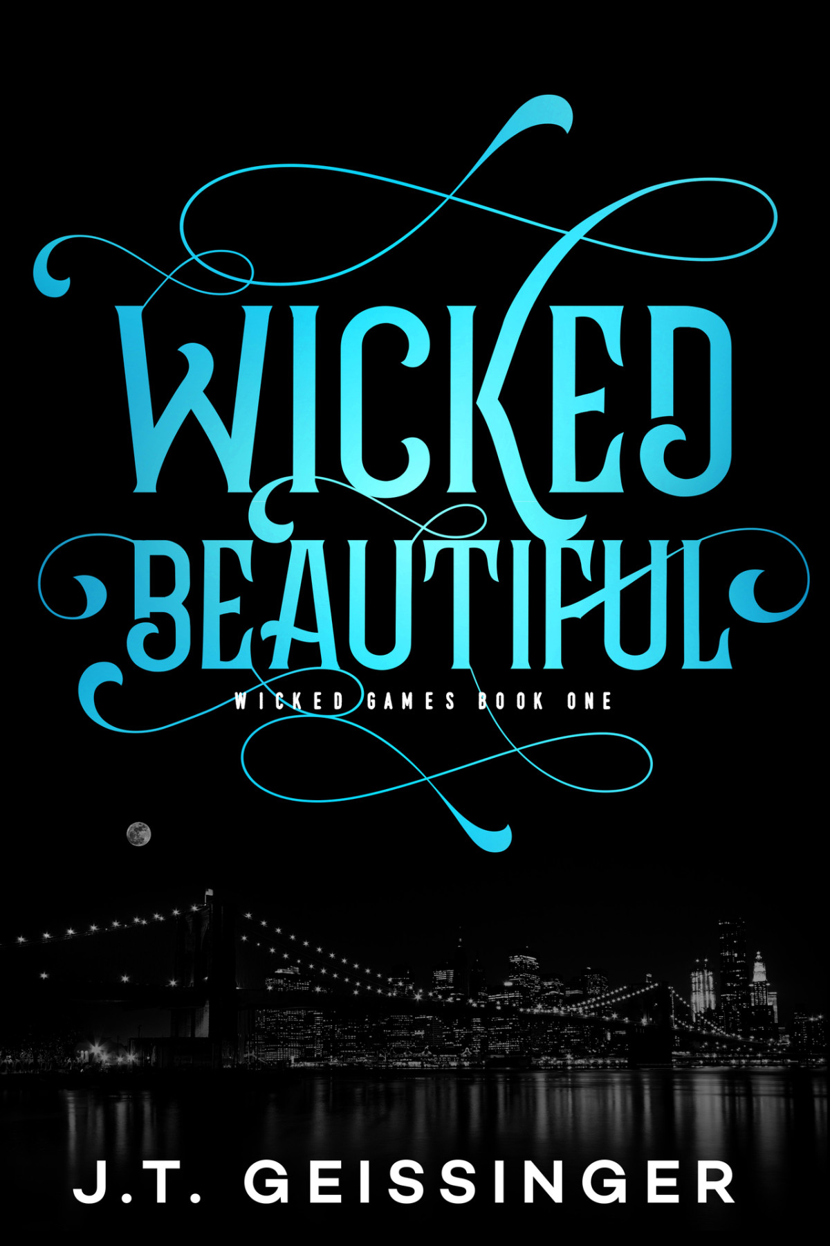 Wicked Beautiful Wicked Games Book 1 Geissinger Jt