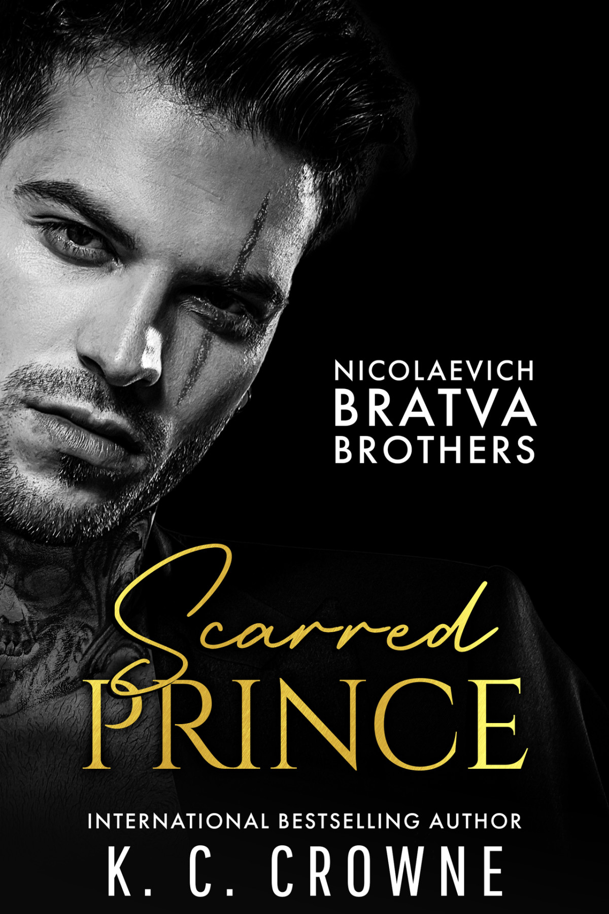 Scarred Prince A Bratva Romance Antonov Nicolaevich Bratva Brothers Crowne