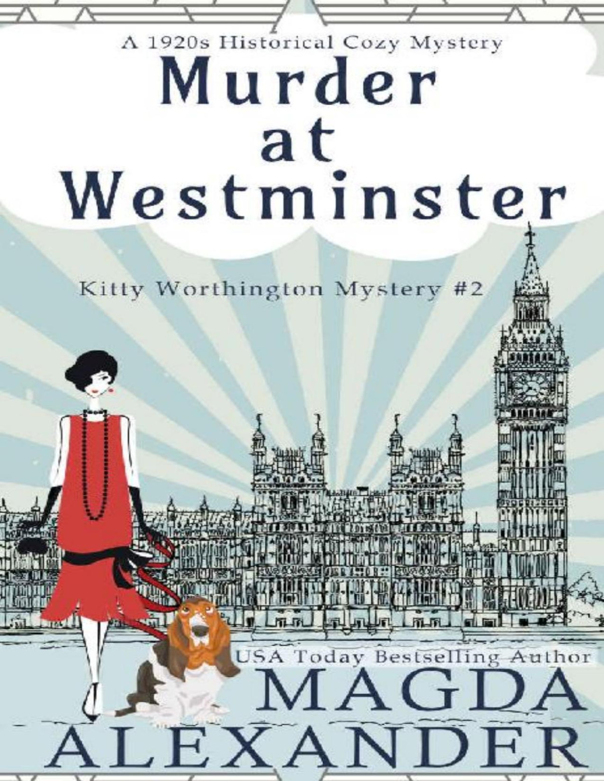 Murder At Westminster A 1920s Historical Cozy Mystery The Kitty Worthington Mysteries Magda Alexander