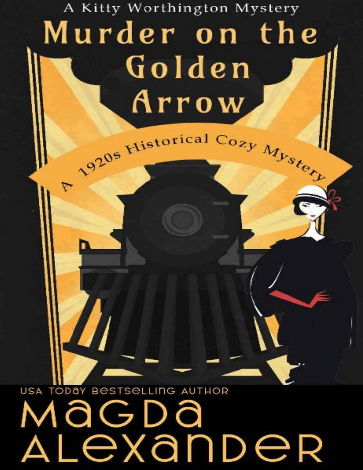 Murder On The Golden Arrow A 1920s Historical Cozy Mystery The Kitty Worthington Mysteries Magda Alexander
