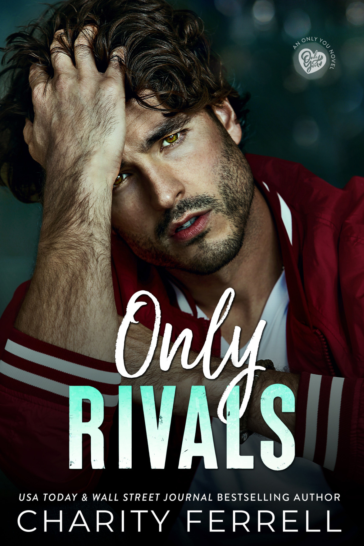 Only Rivals A Small Town Enemies To Lovers Romance Only You Book 1 Ferrell