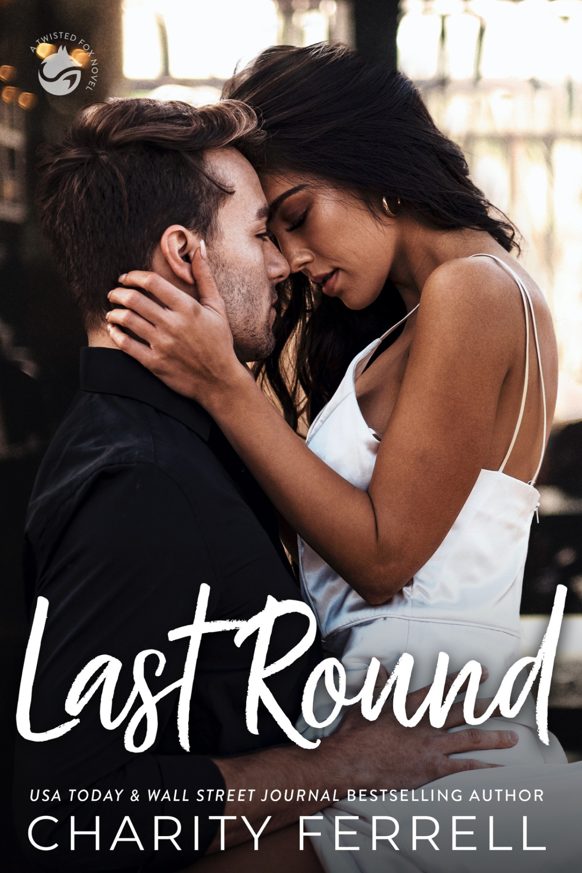 Last Round A Small Town Friends To Lovers Romance Twisted Fox Book 5 Charity Ferrell