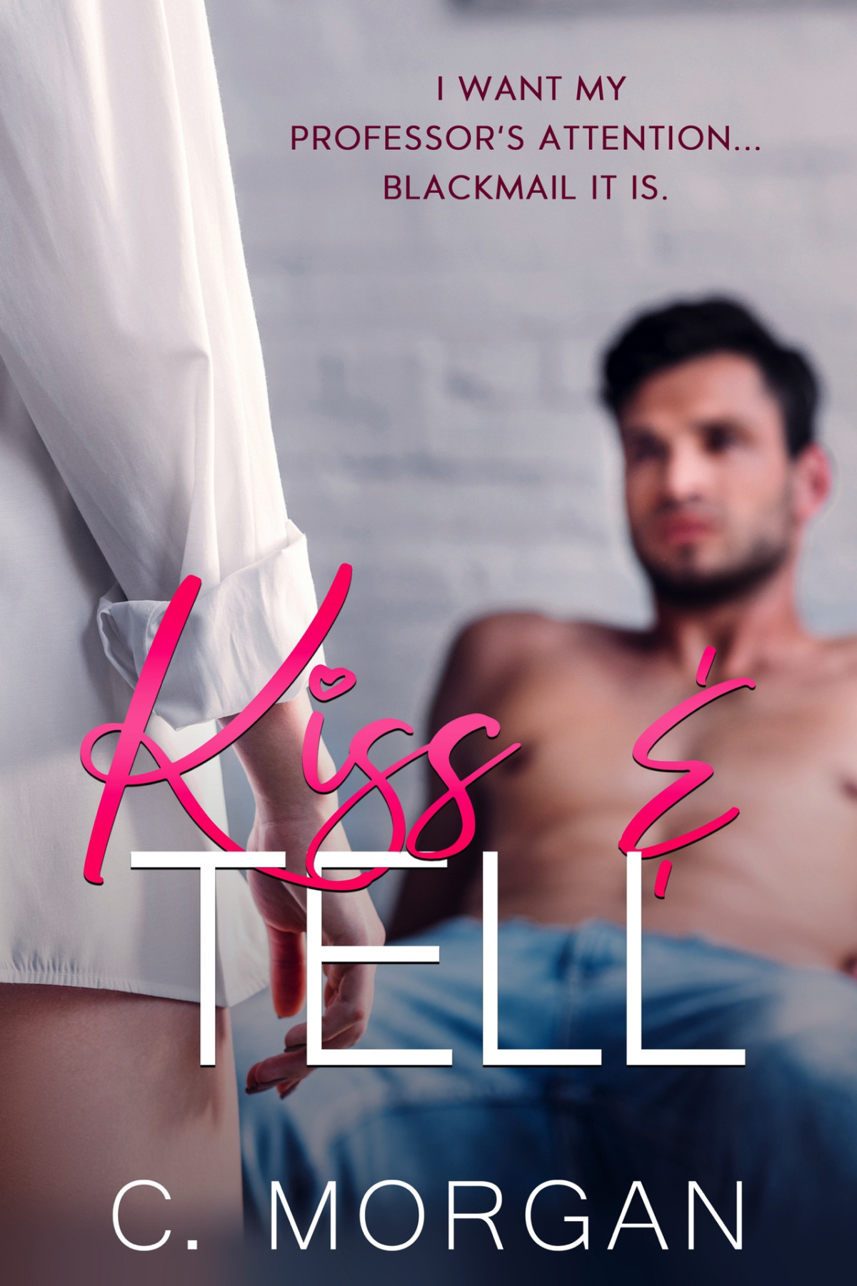 Kiss Tell Morgan C