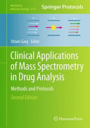 Clinical Applications Of Mass Spectrometry In Drug Analysis Methods And Protocols 2nd Ed Uttam Garg