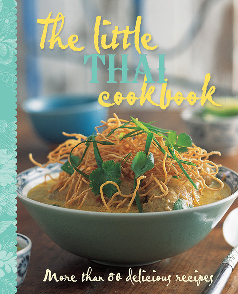 The Little Thai Cookbook 2nd Edition Murdoch Books