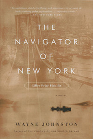The Navigator Of New York Wayne Johnston