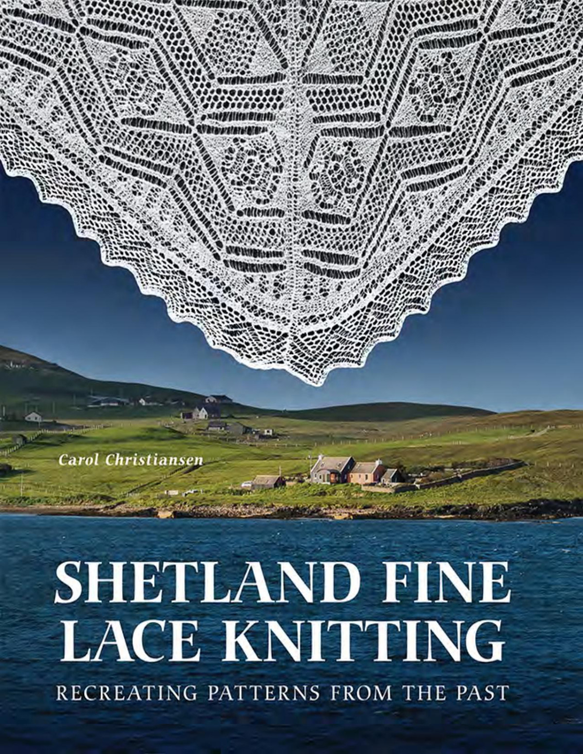 Shetland Fine Lace Knitting Carol Christiansen