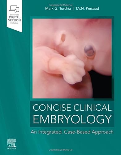 Concise Clinical Embryology An Integrated Casebased Approach 1st Edition Torchia Msc Phd