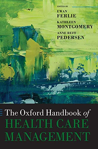 The Oxford Handbook Of Health Care Management 1st Edition Ewan Ferlie