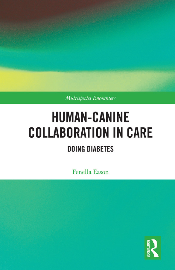 Humancanine Collaboration In Care Fenella Eason