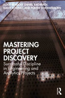 Mastering Project Discovery Successful Discipline In Engineering And Analytics Projects Elliot Bendoly