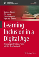 Learning Inclusion In A Digital Age Belonging And Finding A Voice With The Disadvantaged Stephen Dobson
