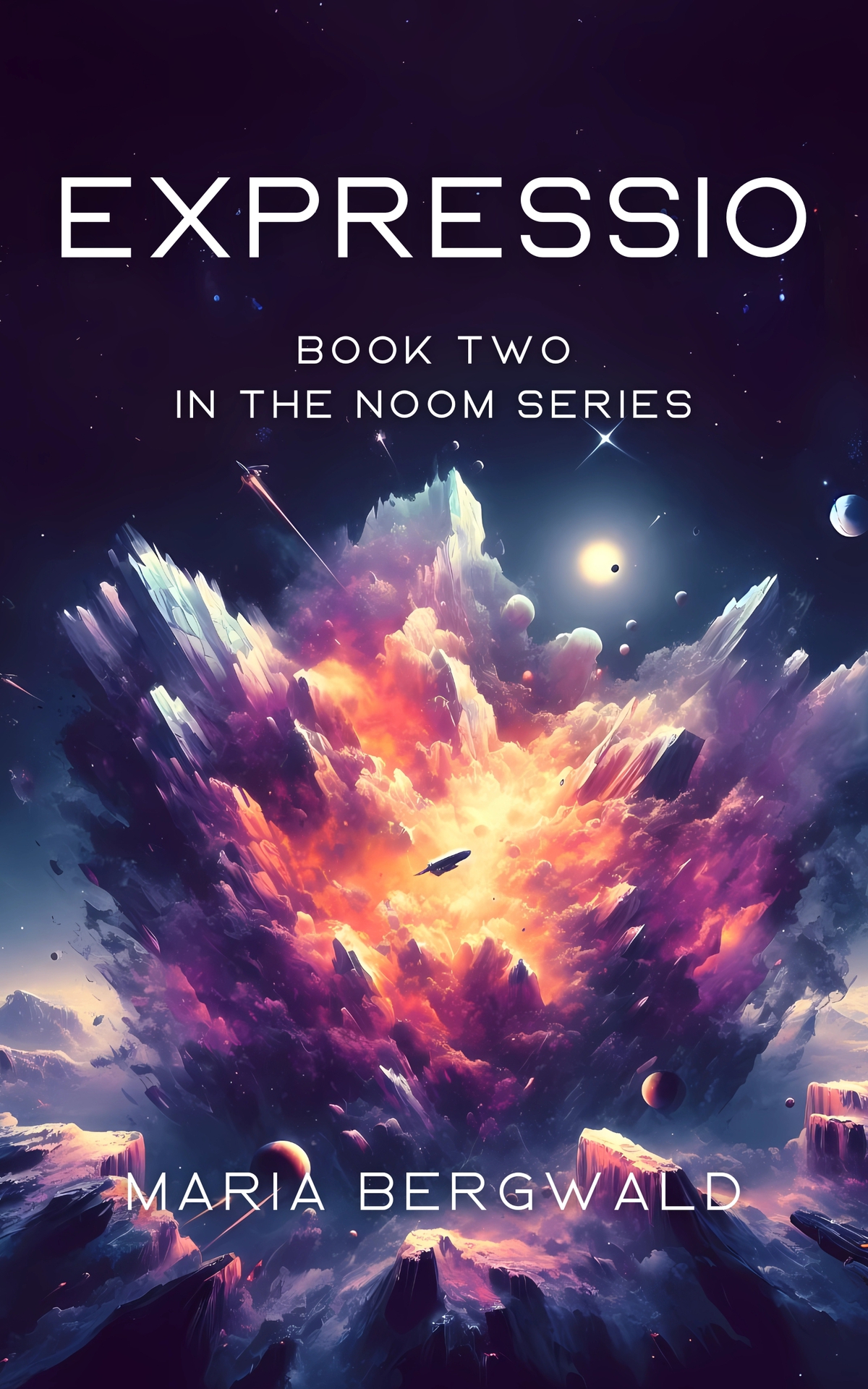 Expressio A Scifi Adventure Novel The Noom Book 2 Maria Bergwald