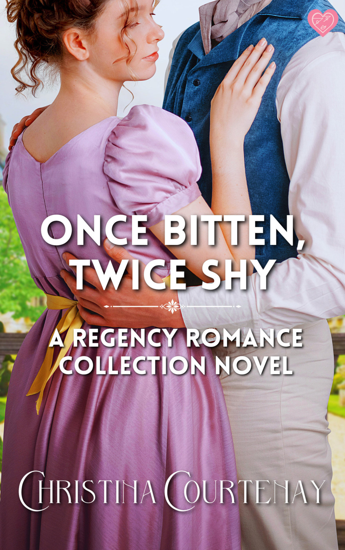 Once Bitten Twice Shy An Addictive Historical Regency Romance Full Of Scandal And Gossip Regency Romance Collection Book 2 Christina Courtenay
