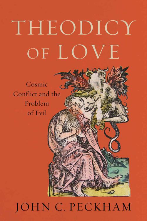 Theodicy Of Love John C Peckham