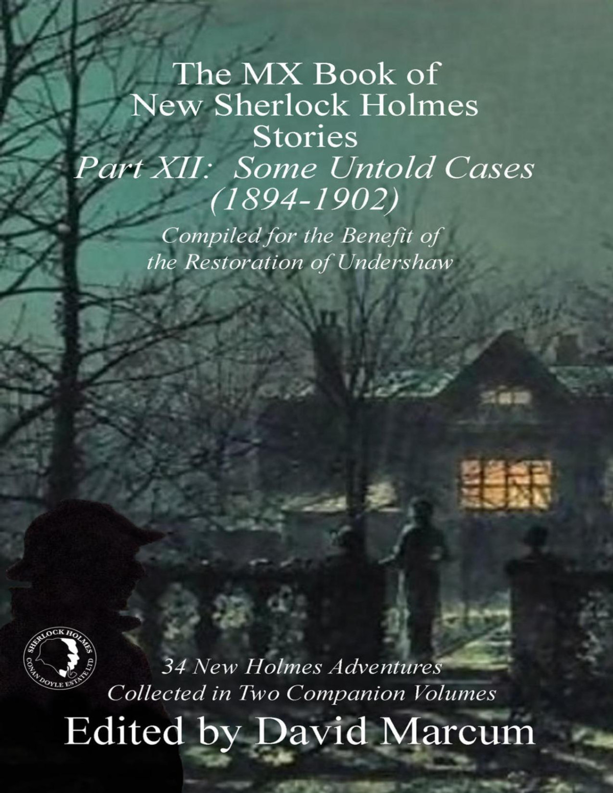 The Mx Book Of New Sherlock Holmes Stories Part Xii David Marcum