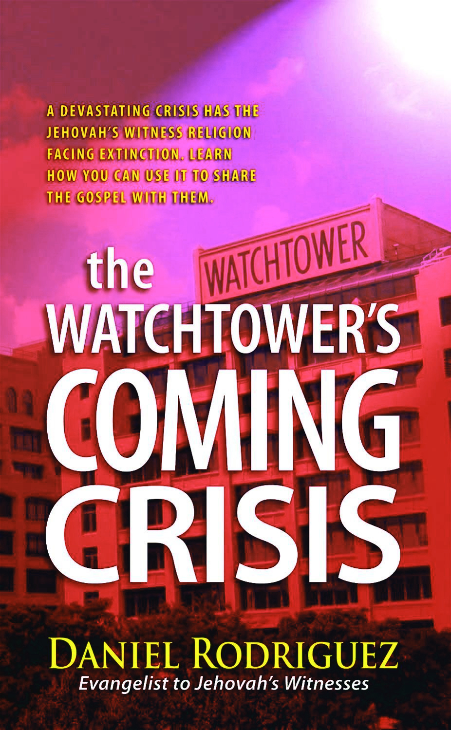 The Watchtowers Coming Crisis Daniel Rodriguez