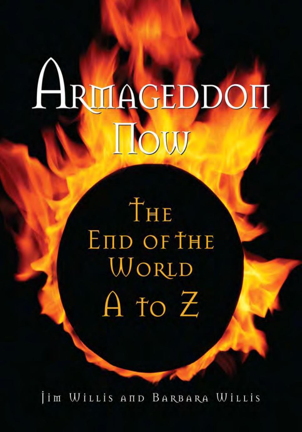 Armageddon Now The End Of The World A To Z Jim Willis Barbara Willis