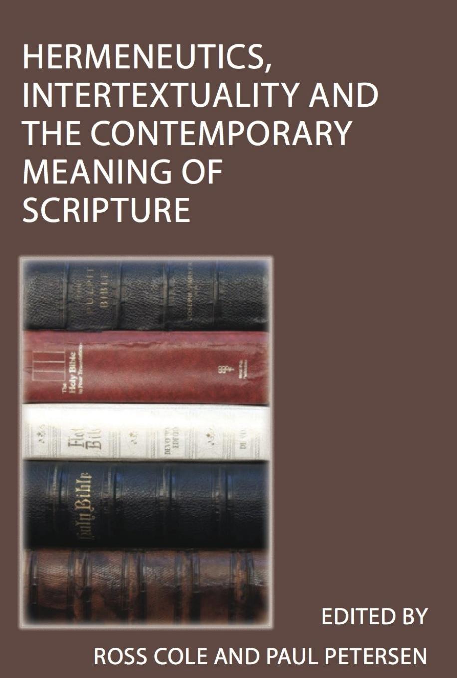 Hermeneutics Intertextuality And The Contemporary Meaning Of Scripture Ross Cole Paul Petersen