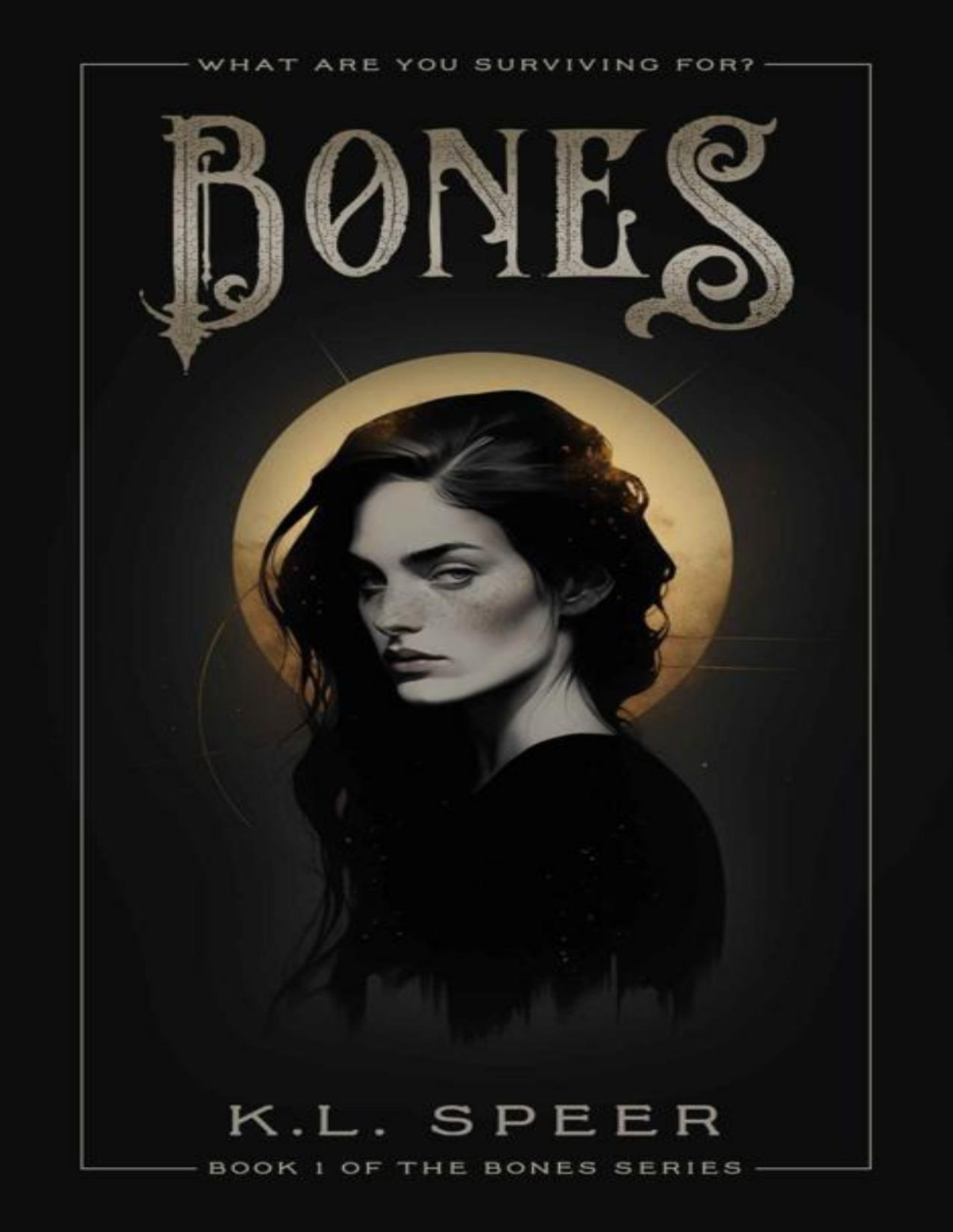 Bones The Bones Series Book 1 Kl Speer
