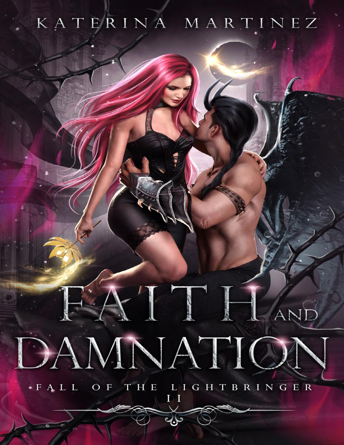 Faith And Damnation Fall Of The Lightbringer Book 2 Katerina Martinez