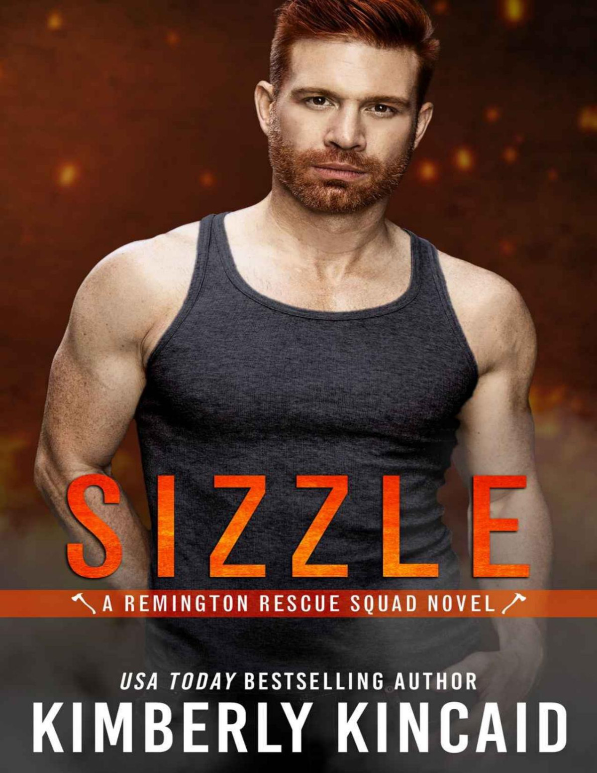 Sizzle A Forbidden Lovers Workplace Firefighter Romance Remington Rescue Squad Book One Kimberly Kincaid