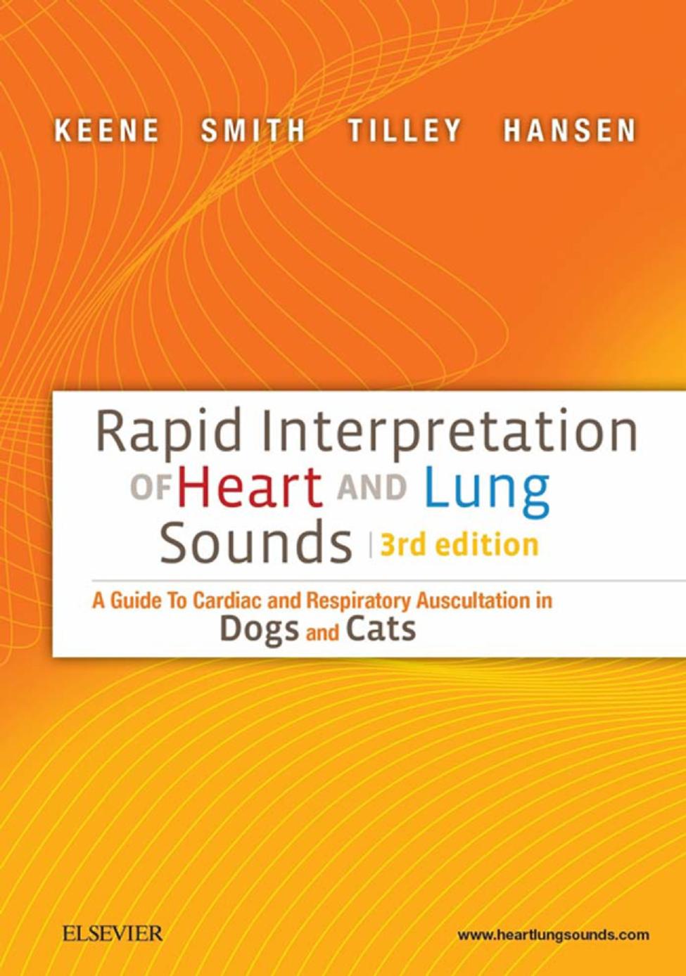 Rapid Interpretation Of Heart And Lung Sounds Bruce W Keene Dvm Msc