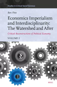 Economics Imperialism And Interdisciplinarity The Watershed And After Critical Reconstructions Of Political Economy Volume 2 Ben Fine