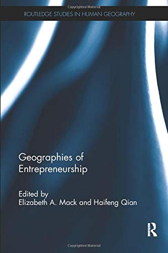 Geographies Of Entrepreneurship 1st Edition Elizabeth A Mack