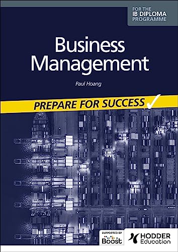 Business Management For The Ib Diploma Prepare For Success Hoang Paul