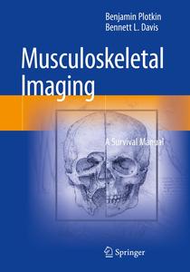 Musculoskeletal Imaging A Survival Manual 1st Edition Plotkin